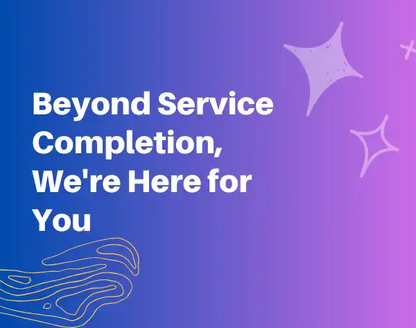 Beyond Service Completion, We're Here for You by Toolsbots